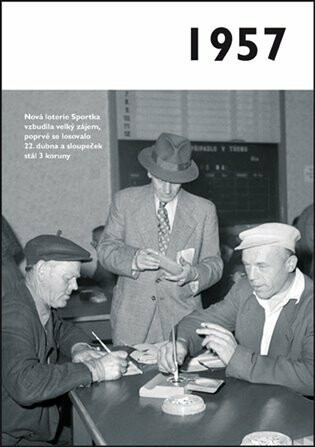 Jaké to tenkrát bylo aneb Co se stalo v roce, kdy jste se narodili 1957 - neuveden