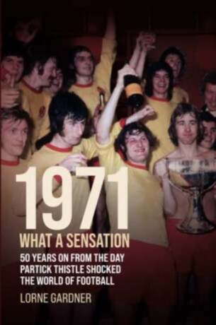 1971- What A Sensation! - Lorne Gardner