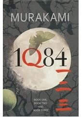 1Q84 : Books 1, 2 and 3 - Haruki Murakami