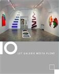10 let Galerie města Plzně - 
