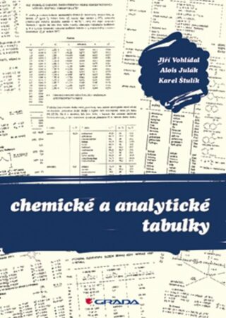 Chemické a analytické tabulky - Jiří Vohlídal,Alois Julák,Karel Štulík
