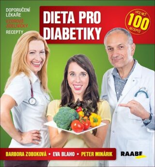 Dieta pro diabetiky - Peter Minárik, Eva Blaho, Barbora Zoboková