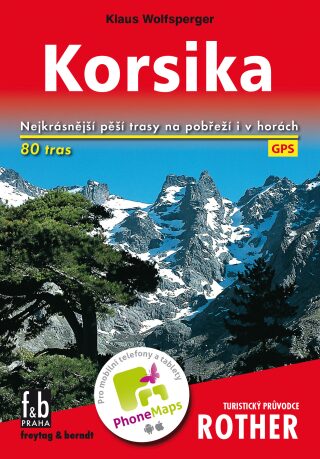 WF 4 Korsika - Rother (80 pěších tras) / turistický průvodce - Mirko Křivánek,Wolfsperger Klaus