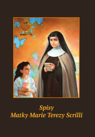 Spisy Matky Marie Terezy Scrilli - Antonio Moscato