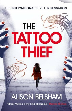 The Tattoo Thief - Alison Belshamová
