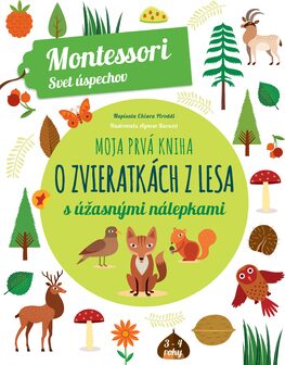 Moja prvá kniha o lesných zvieratkách - Chiara Piroddiová