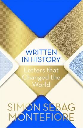 Written in History : Letters that Changed the World (Defekt) - Simon Sebag Montefiore