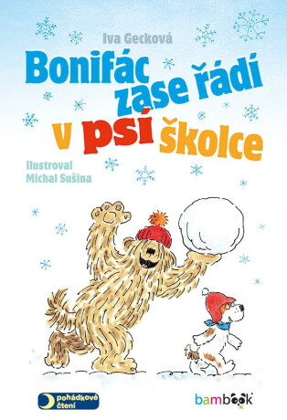 Bonifác zase řádí v psí školce - Iva Gecková
