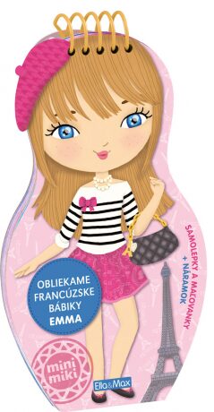 Obliekame francúzske bábiky EMMA - Charlotte Segond-Rabilloud,Julie Camel