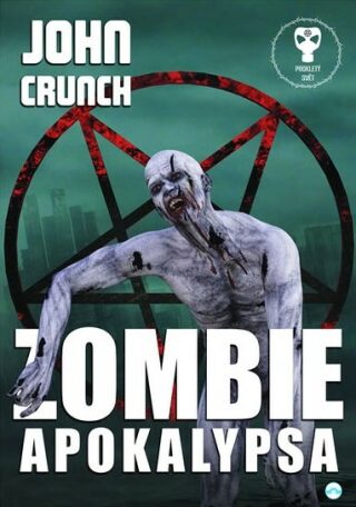 Zombie apokalypsa - Prokletý Svět - John Crunch