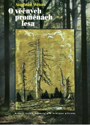 O věčných proměnách lesa - Siegfried Weiss