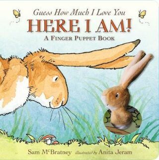 Guess How Much I Love You: Here I Am A Finger Puppet Book : Here I Am! A Finger Puppet Book - McBratney Sam