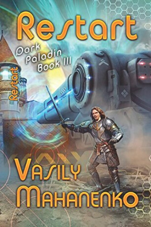 Restart (Dark Paladin Book #3) - Mahanenko Vasily