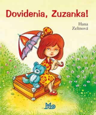 Dovidenia, Zuzanka! - Hana Zelinová