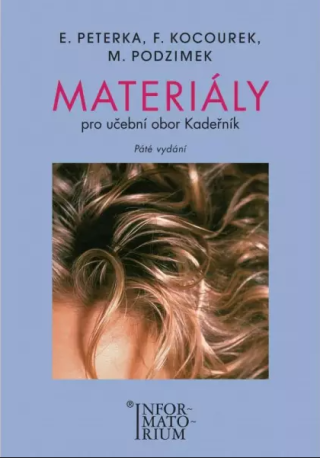Materiály - Pro učební obor Kadeřník - Emanuel Peterka,Michal Podzimek,František Kocourek