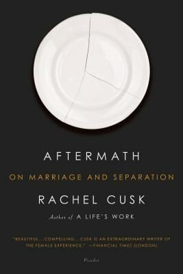 Aftermath : On Marriage and Separation - Rachel Cusková