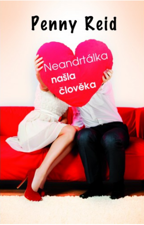 Neandrtálka našla člověka - Penny Reid