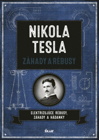Nikola Tesla Záhady a rébusy - Richard Wolfrik Galland