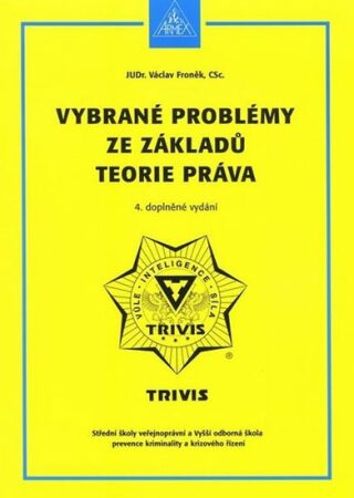 Vybrané problémy ze základů teorie práva - 6. vydání - Václav Froněk