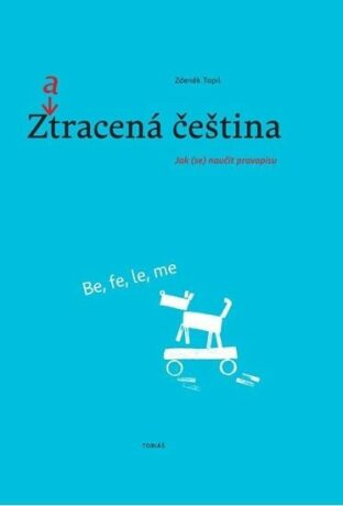Z(a)tracená čeština (2.vydání) - Zdeněk Topil