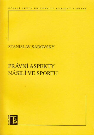 Právní aspekty násilí ve sportu - Stanislav Sádovský