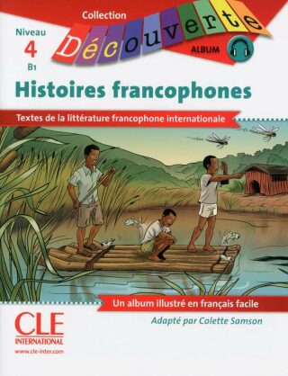 Découverte 4/B1 Histoires francophones - Colette Samson