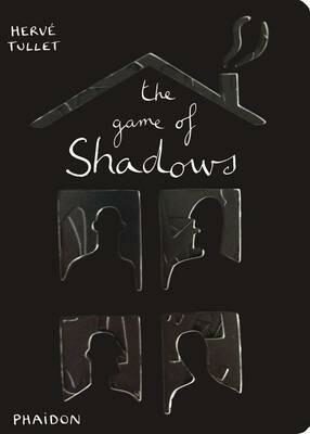 The Game of Shadows - Hervé Tullet