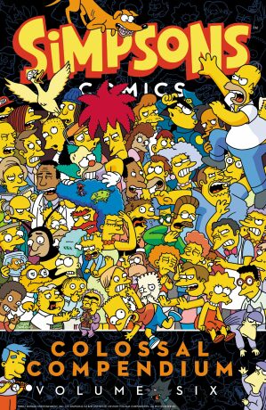Simpsons Comics Colossal Compendium: Volume 6 - Matt Groening