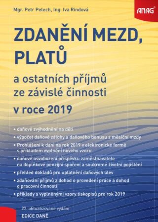 Zdanění mezd, platů a ostatních příjmů ze závislé činnosti v roce 2019 - Petr Pelech,RINDOVÁ Iva Ing.