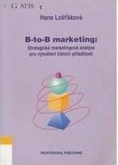 B-to-B marketing, strategická marketingová analýza - Hana Lošťáková