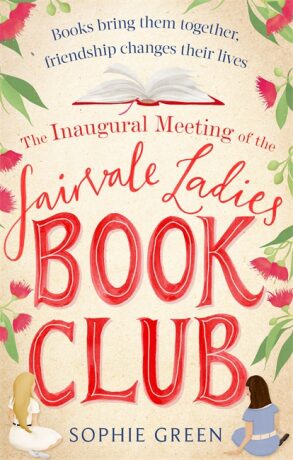 The Inaugural Meeting of the Fairvale Ladies Book Club - Sophie Green