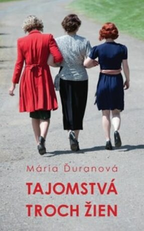 Tajomstvá troch žien (slovensky) - Mária Ďuranová