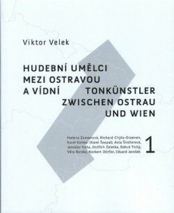 Hudební umělci mezi Ostravou a Vídní - Viktor Velek