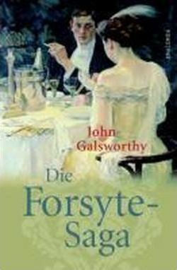 Die Forsyte-Saga - Galsworthy John