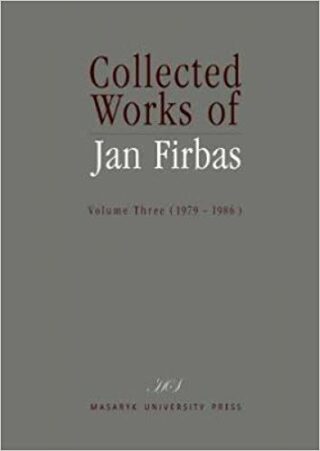 Collected Works of Jan Firbas: Volume Three (1979–1986) - Miroslav Černý