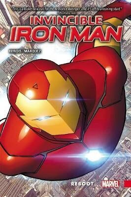 Invincible Iron Man Vol. 1: Reboot - Brian Michael Bendis