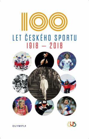 100 let českého sportu 1918-2018 (Defekt) - kolektiv autorů