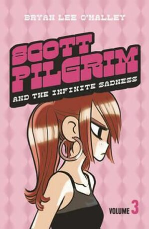 Scott Pilgrim and the Infinite Sadness: Volume 3 - Bryan Lee O’Malley