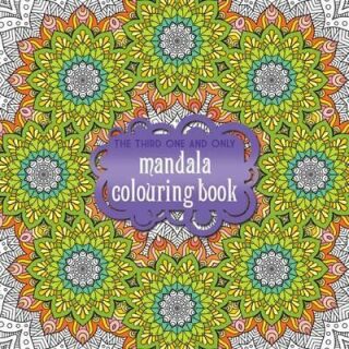 The Third One and Only Mandala Colouring Book - kolektiv autorů