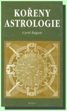 Kořeny astrologie - Fagan Cyril