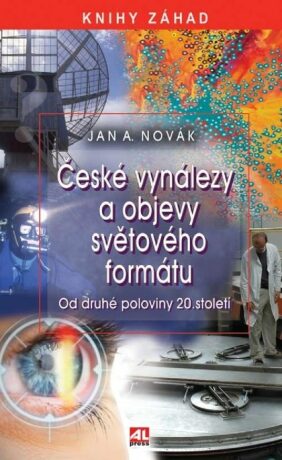 České objevy a vynálezy světového formátu - Jan Antonín Novák