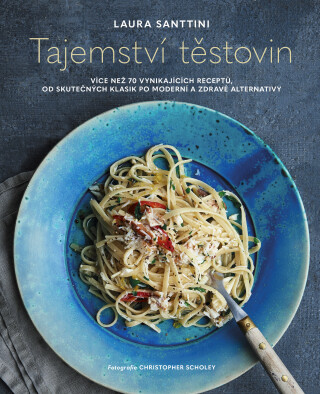 Tajemství těstovin - Laura Santtini