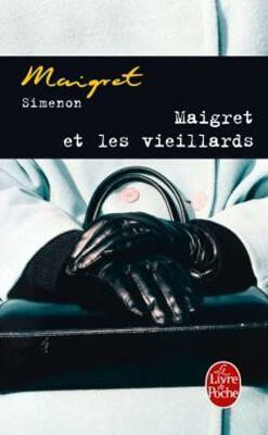 Maigret et les vieillards - Georges Simenon