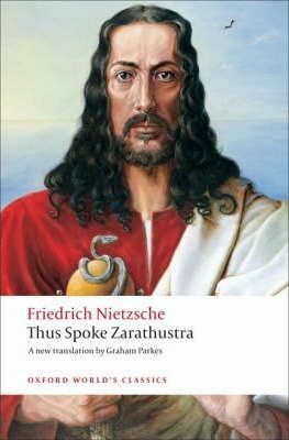 Thus Spoke Zarathustra: A Book for Everyone and Nobody (Oxford World´s Classics New Edition) - Friedrich Nietzsche