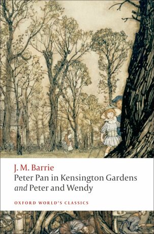 Peter Pan in Kensington Gardens/Peter and Wendy (Oxford World´s Classics) - James M. Barrie