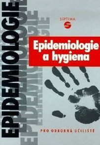 Epidemiologie a hygiena pro odborná učiliště a praktické školy - Eva Dvořáková