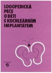 Logopedická péče o děti s kochleárním implantátem - Karla Svobodová