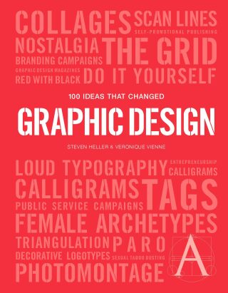 100 Ideas that Changed Graphic Design - Steven Heller