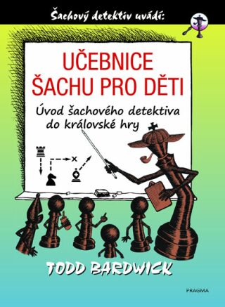 Učebnice šachu pro děti - Todd Bardwick