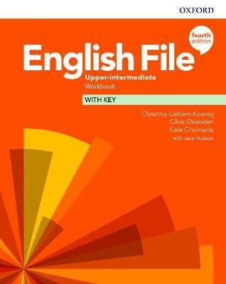 English File Fourth Edition Upper Intermediate Workbook with Answer Key - Clive Oxenden,Christina Latham-Koenig